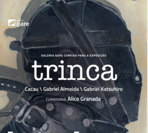 Trinca exposição
